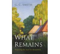 What Remains: Preparing the Soul for Retirement