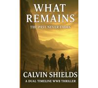 What Remains: The past never fades