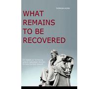 What Remains to Be Recovered: Ein Appell zur Sicherung unserer kulturellen Wurzeln für eine humane Zukunft
