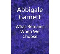 What Remains When We Choose