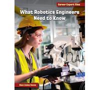 What Robotics Engineers Need to Know