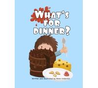 What’s For Dinner?