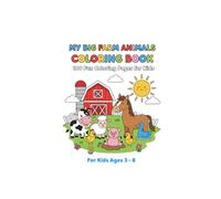 What’s Inside the Farm Children’s Coloring & Activity Book (Ages 3-8): Fun Coloring Pages of Farm Animals, Activities & Life on the Farm for Kids Ages 3-8