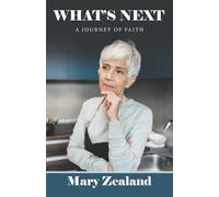 WHAT’S NEXT: A Journey of Faith