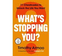 What’s Stopping You?: 11 Cheatcodes to Unlock the Life You Want