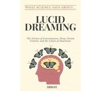 What Science Says About... Lucid Dreaming