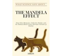 What Science Says About... The Mandela Effect