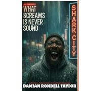WHAT SCREAMS IS NEVER SOUND: A POETICAL COLLECTION OF SILENCE