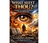 What Seest Thou?: Navigating Crisis, Capitals, and Kingdoms Through Prophetic Vision