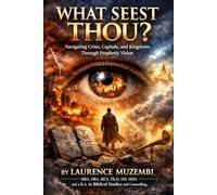 What Seest Thou?: Navigating Crisis, Capitals, and Kingdoms Through Prophetic Vision