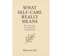 What Self Care Really Means: The Truth About Rest, Balance & Loving Yourself
