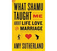 Amy Sutherland What Shamu Taught Me About Life, Love, and Marriage (Tascabile)