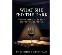 What She Fed The Dark: How Wanting To Be Seen Destroys Everything