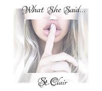 What She Said・・・