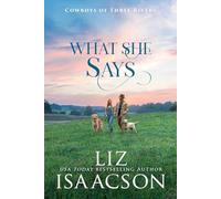 What She Says: Sweet Workplace Romance & Small Town Saga