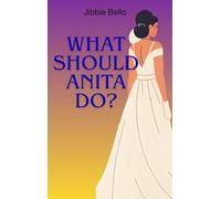 What Should Anita Do?: A Faith-based Contemporary Romance Novel