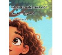 What Should Zara Do?: The Honesty Test
