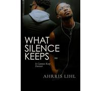 What Silence Keeps