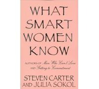 What Smart Women Know - Sokol Julia