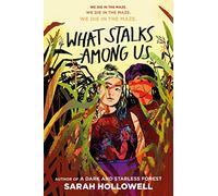 What stalks among us - Hollowell Sarah