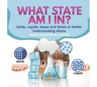 What State am I In? Solids, Liquids, Gases and States of Matt (Copertina rigida)