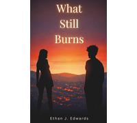 What Still Burns