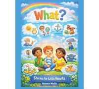 What?: Stories for Little Hearts