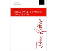 What sweeter music: SSA/SSS vocal score