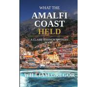What the Amalfi Coast Held: A Claire Harmon Mystery Book 5