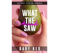 What the Avocado Saw: A Married Women Sapphic Lesbian Romance
