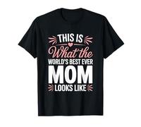What The Best Ever Mom Looks Like Cute Mothers Day Hearts Maglietta