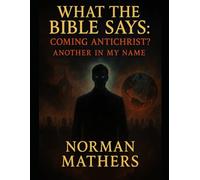 What the Bible Says Coming Antichrist ANOTHER IN MY NAME