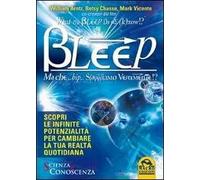 What the Bleep Do We Know!? Bleep. Ma che... bip... Sappiamo veramente!?