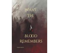 What The Blood Remembers: 1