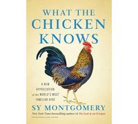 Sy Montgomery What the Chicken Knows (Copertina rigida) (PRESALE 05/12/2024)