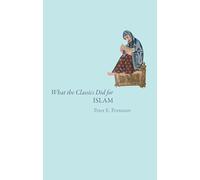 What the Classics Did for Islam