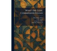 What the Coal Commission Found