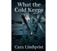 What the Cold Keeps