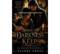 What the darkness keeps: A Slow-Burn Fantasy Romance