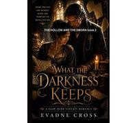 What the darkness keeps: A Slow-Burn Fantasy Romance