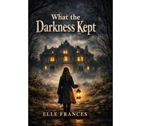What the darkness kept