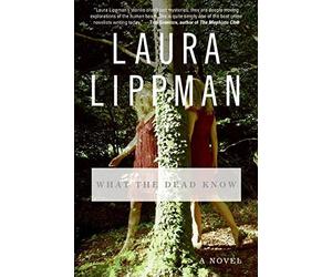 What the Dead Know by Laura Lippman (2007-03-13)