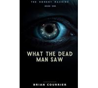 What the Dead Man Saw