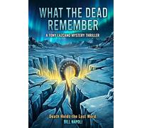 What the Dead Remember: Death Holds the Last Word