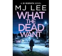 What the Dead Want: A twisty crime thriller full of suspense (DI Ridpath Crime Thriller, 10)