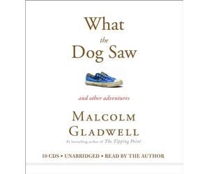 [(What the Dog Saw: And Other Adventures)] [Author: Malcolm Gladwell] published on (October, 2009)