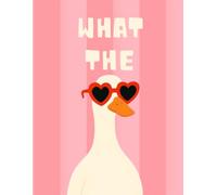 What The Duck? Funny Cute Duck Notebook For Daily Notes, School, Work & More: Cute Funny Lined Journal For Students, Adults & Anyone Who Loves Sarcastic Humor