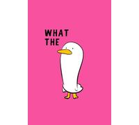 What the Duck - Funny Pink Journal with Duck Illustration | 150 Lined Pages for Sass, Sarcasm & Daily Thoughts | Glossy Cover