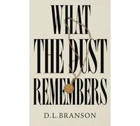 What the Dust Remembers