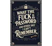 What the f*ck is My Password and other Sh*t I can't Remember: Login and Website Password Tracker - Alphabetical Record Book for Emails, Usernames, ... and Numbered Pages | A5 (6×9 in), 110 Pages